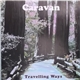 Caravan - Travelling Ways